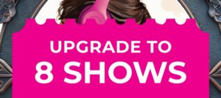 Outline of a ticket stub with "Upgrade to 8 Shows" in text.