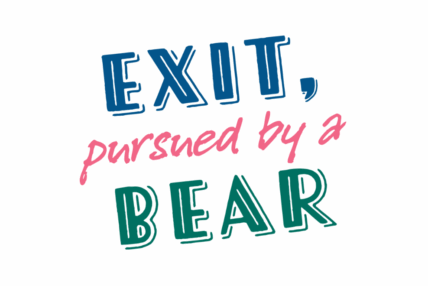 Logo for FSU/Asolo Rep Conservatory's production of Exit, Pursued by a Bear.