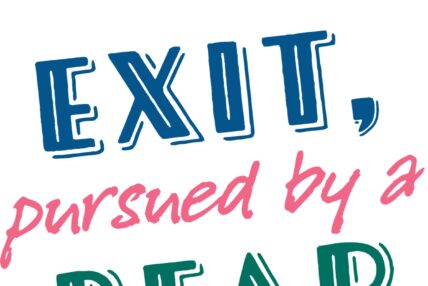 Logo for FSU/Asolo Rep Conservatory's production of Exit, Pursued by a Bear.